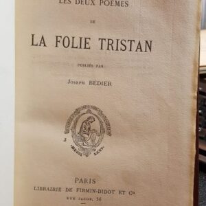 LES DEUX POEMES DE LA FOLIE TRISTAN. Publies para Joseph Bédier.