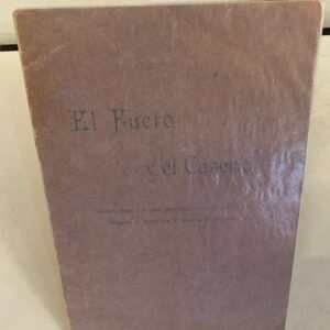 INFORME Elevado a la Junta General del Ilustre Colegio de Abogados de Bilbao por… (En Cubiertas:) EL FUERO Y EL CASERIO.