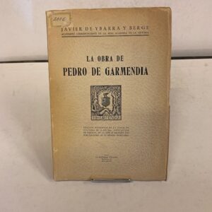 LA OBRA DE PEDRO DE GARMENDIA.