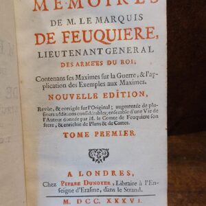 MEMOIRES DE M. LE DE FEUQUIERE lieutenat général des armes du roi, contenans ses maximes sur la guerre, et l´aplication des exemples aux maximes. 4 vols.