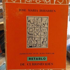 RETABLO DE CURIOSIDADES. Zambullida en el Alma Popular. Viñetas del autor. 4ª ed.
