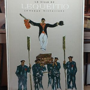 LA VILLA DE LEQUEITIO. Ensayo histórico.