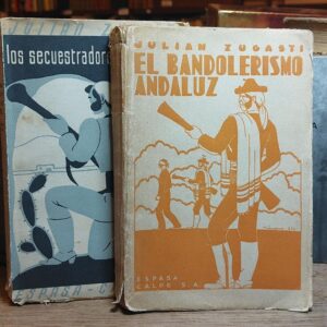 EL BANDOLERISMO ANDALUZ. Tomo I, II.