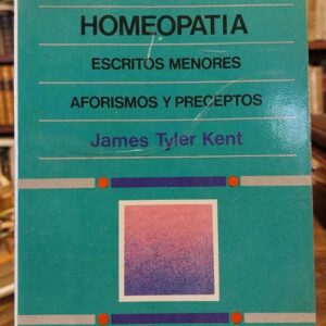 HOMEOPATIA. Escritos menores aforismos y preceptos