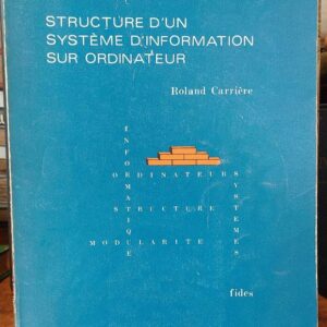 STRUCTURE D'UN SYSTÈME D'INFORMATION SUR ORDINATEUR.