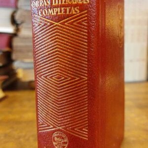 OBRAS LITERARIAS COMPLETAS. Con una nota preliminar de Federico Sainz de Robles.