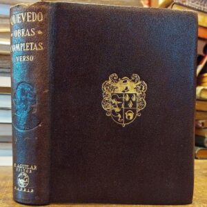OBRAS COMPLETAS. OBRAS EN VERSO. Textos genuinos del autor, descubiertos, clasificados y anotados por Luís Astrana Marín. Edición crítica con mas de doscientas producciones inéditas…