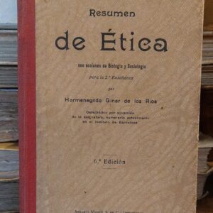 RESUMEN DE ETICA, con nociones de biologia, y sociologia para la 2ª enseñanza. 6ª ed.
