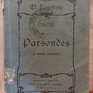 PARSONDES Y OTROS CUENTOS. Prologo de Rubén Darío. (Precede:) El Convivió