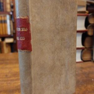 ROMANCERO E HISTORIA DE MUI VALEROSO CABALLERO EL CID RUI-DIAZ DE VIBAR. En lenguaje antiguo recopilado por Juan de escobar, nueva edición, reformada sobre las antiguas, añadida e ilustrada con varias notas y composiciones del mismo tiempo y asunto para su mas fácil inteligencia y adornada con un epítome de la historia verdadera del Cid.