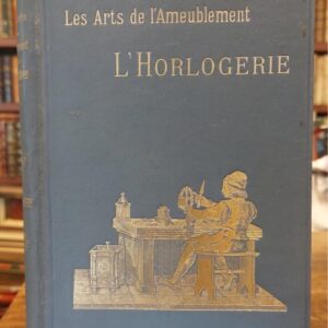 L'HORLOGERIE. 80 illustrations de M. Gouin.