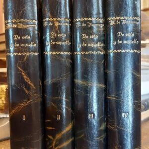 DE ESTO Y DE AQUELLO. Escritos no recogidos en libro. Ordenación, prólogo y notas de Manuel García Blanco. 4 Tomos.