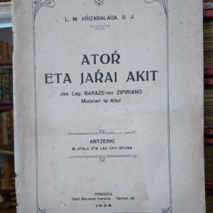 ATOR ETA JARAI AKIT. Jes. Lag. Bareze´ren Zipiriano Mixiolari ta Aitor.
