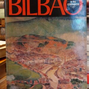 EL CRECIMIENTO DE BILBAO Y SU COMARCA.