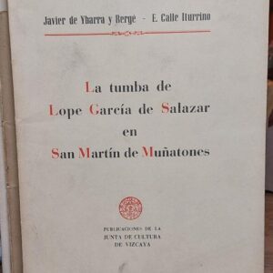 LA TUMBA DE LOPE GARCIA DE SALAZAR EN SAN MARTIN DE MUÑATONES.