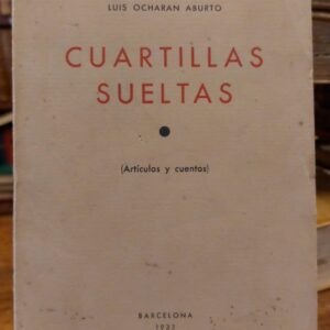 CUARTILLAS SUELTAS. Artículos y cuentos. .