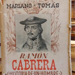 RAMON CABRERA. Historia de un hombre.