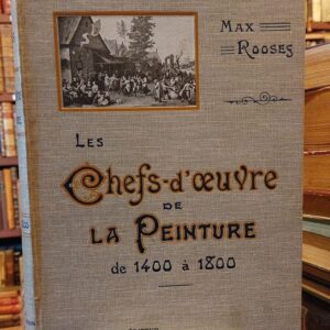 LES CHEFS D'OEUVRE DE LA PEINTURE. De 1400 a 1800.