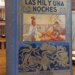 LAS MIL Y UNA NOCHES. Versión española de la traducción alemana realizada directamente del texto árabe por Gustavo Weil. 2 Tomos.