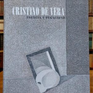 CRISTINO DE VERA. Esencia y fugacidad. IVAM Institut Valenciià D'Art Modern. 3 v-3VII, 2005.
