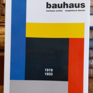 BAUHAUS 1919 - 1933.  archief  magdalena droste
