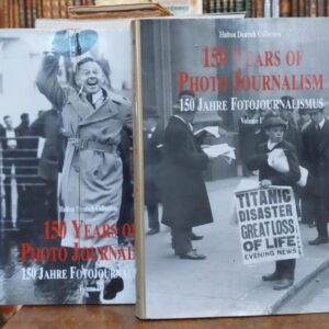 150 YEARS OF PHOTO JOURNALISM. 150 Jahre Fotojournalismus. The Hulton Deutsch Collection.