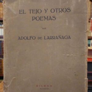 EL TEJO Y OTROS POEMAS.