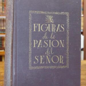 FIGURAS DE LA PASION DEL SEÑOR. Séptima edición.