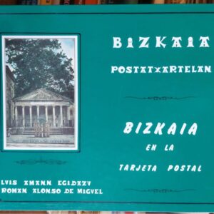 BIZKAIA EN LA TARJETA POSTAL. Bizkaia postatxartelan.