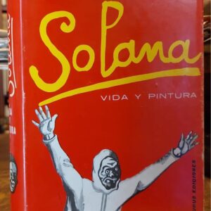 SOLANA. Vida y pintura. 2ª edición.
