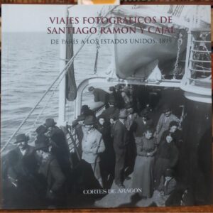 VIAJES FOTOGRÁFICOS DE SANTIAGO RAMÓN Y CAJAL. 3 Tomos. 1899-1903-1908.