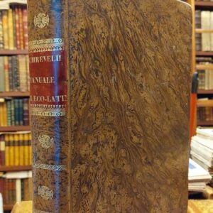 LEXICON MANUALE GRAECO-LATINUM, LATINO-GRAECUM. Utrumque hac ultima editione multo auctius, et locupletius. Vide epistolam ad lectorem.